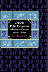 Cover Art for 9780939616497, Chinese Pulse Diagnosis: A Contemporary Approach (Revised Edition) by Leon I. Hammer