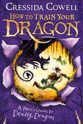 Cover Art for 9780340999134, How to Train Your Dragon: A Hero's Guide to Deadly Dragons: Book 6 by Cressida Cowell