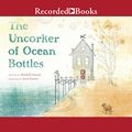 Cover Art for B01NBA37UX, The Uncorker of Ocean Bottles by Michelle Cuevas