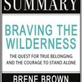 Cover Art for 9788835801245, Summary of Braving the Wilderness: The Quest for True Belonging and the Courage to Stand Alone by Brené Brown by Summareads Media