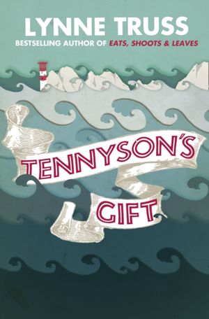 Cover Art for 9780007355273, Tennyson's Gift by Lynne Truss
