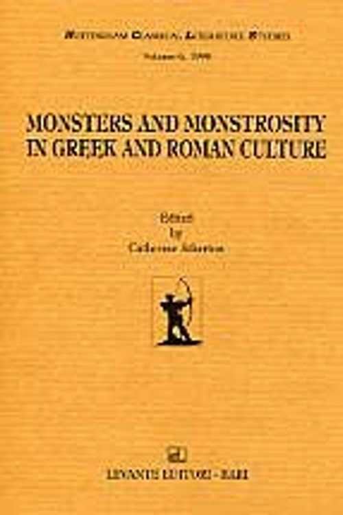 Cover Art for 9788879492904, Monsters and monstrosity in Greek and Roman culture by Catherine Atherton