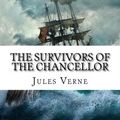 Cover Art for 9781535529051, The Survivors of the Chancellor by Jules Verne