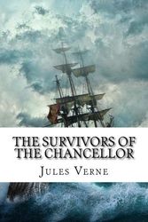 Cover Art for 9781535529051, The Survivors of the Chancellor by Jules Verne