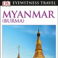 Cover Art for 9780241209509, DK Eyewitness Travel Guide Myanmar (Burma) by Dk Travel