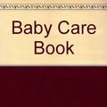 Cover Art for 9780863180125, Baby Care Book by Miriam Stoppard