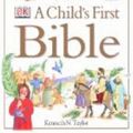 Cover Art for 9781740335201, A Child's First Bible (Hardcover) by Taylor Kenneth