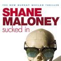 Cover Art for 9781921351440, Sucked In by Shane Maloney