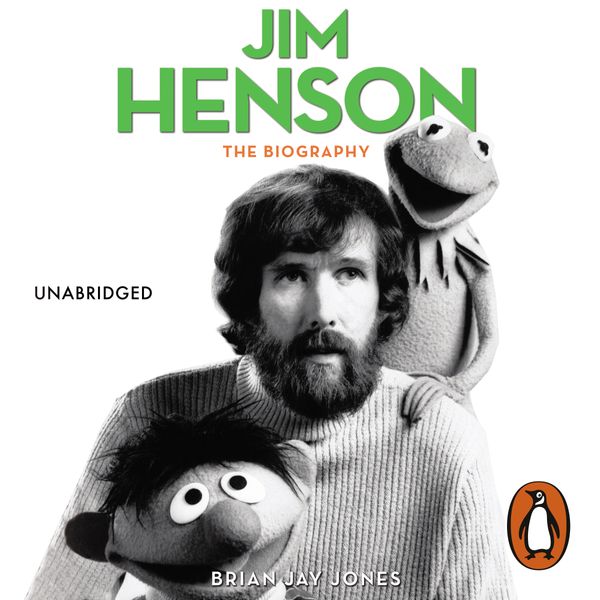 Cover Art for 9780753550915, Jim Henson: The Biography by Brian Jay Jones, Kirby Heyborne