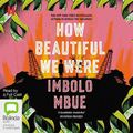 Cover Art for 9780655675020, How Beautiful We Were by Imbolo Mbue