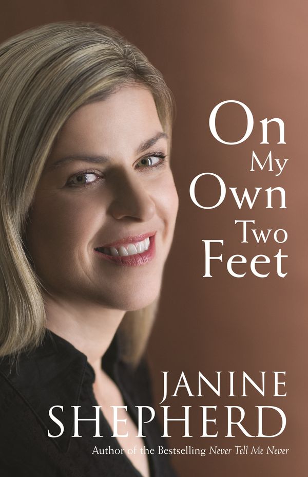 Cover Art for 9781741660463, On My Own Two Feet by Janine Shepherd