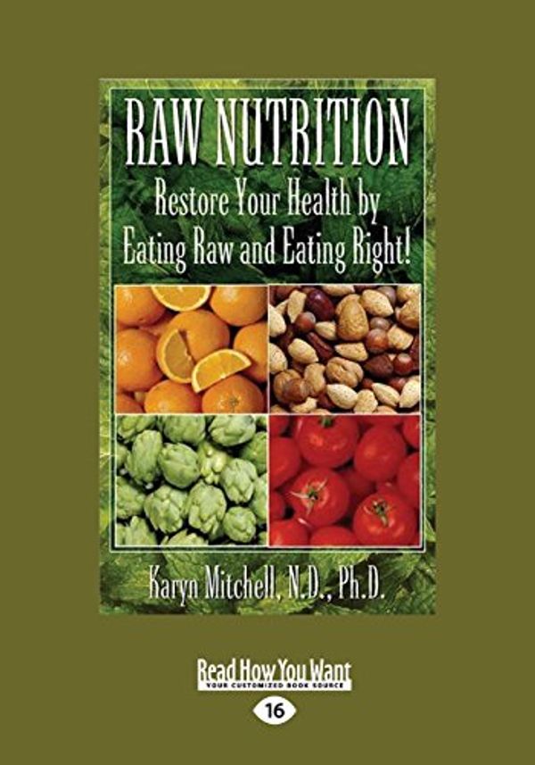Cover Art for 9781459671102, Raw Nutrition by Karyn Mitchell