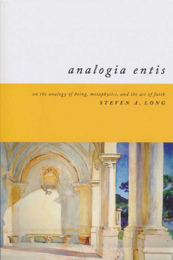 Cover Art for 9780268034122, Analogia Entis by Steven Long