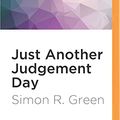 Cover Art for 9781522689430, Just Another Judgement Day by Simon R. Green