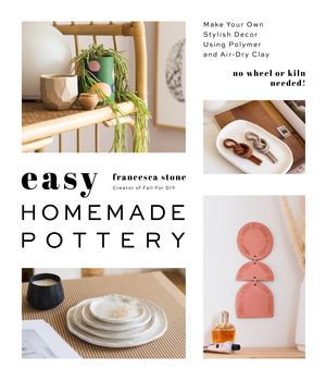 Cover Art for 9781645671503, Easy Homemade Pottery by Francesca Stone