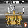 Cover Art for 9780143792802, A Sporting Chance by Titus O'Reily