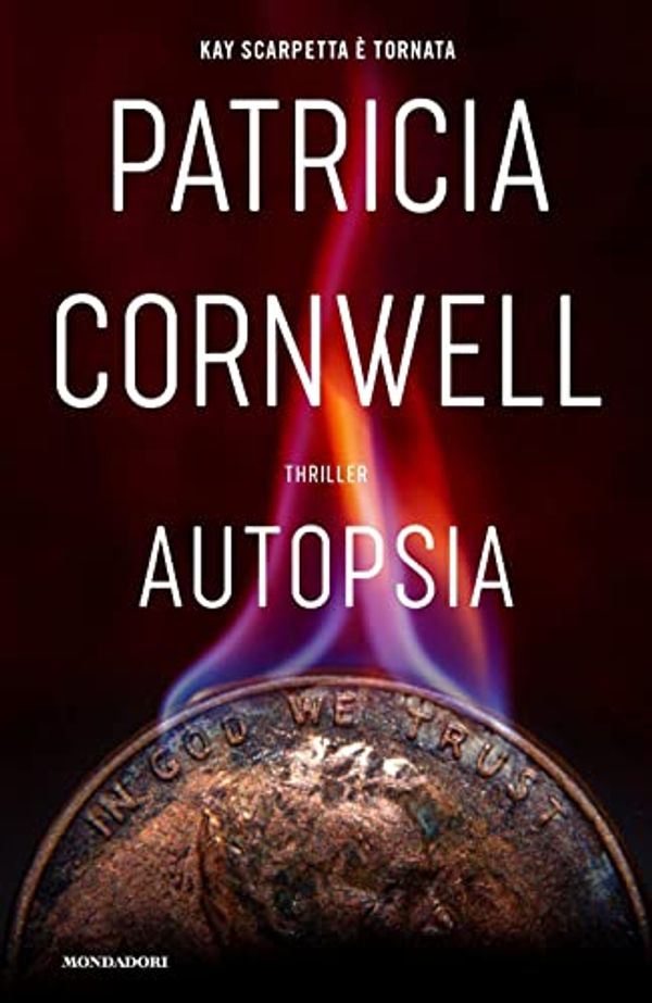 Cover Art for 9788804746737, Autopsia by Cornwell, Patricia D.