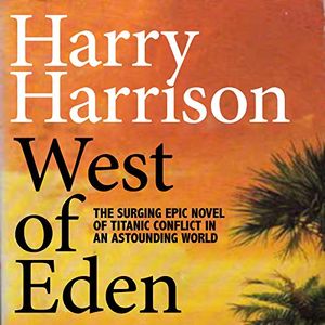 Cover Art for B00TRPVSLY, West of Eden by Harry Harrison