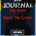 Cover Art for 9781708425944, Book Journal: The Body Keeps the Score: Brain, Mind, and Body in the Healing of Trauma by Bessel van der Kolk M.D. by Vooyc Media