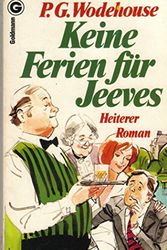 Cover Art for 9783442036585, Keine Ferien für Jeeves by P.G. Wodehouse