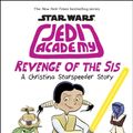 Cover Art for 9781407194288, Revenge of the Sis (Jedi Academy #7) by Jarrett Krosoczka