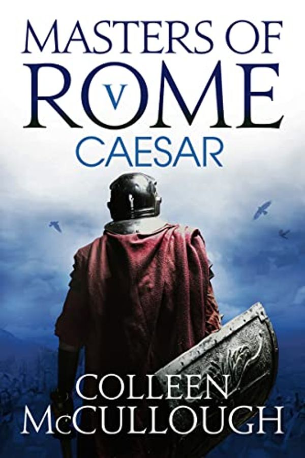 Cover Art for B0BPCLLCFM, Caesar (Masters of Rome) by Colleen McCullough