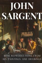 Cover Art for 9798379382704, John Sargent: With Reproductions From His Paintings and Drawings by Evan Charteris