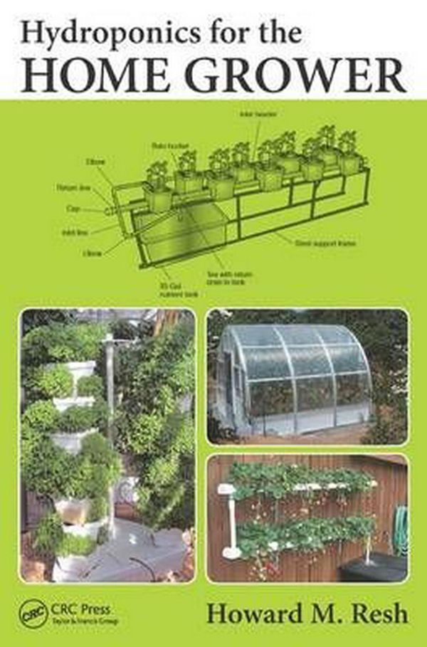 Cover Art for 9781482239256, Hydroponics for the Home Grower by Howard M. Resh