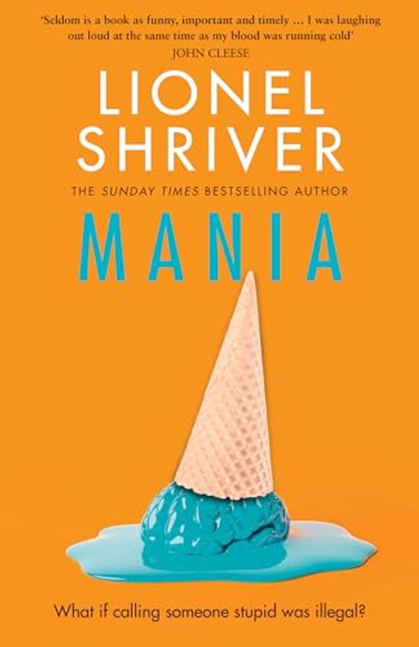 Cover Art for B0CHVRB2KF, Mania by Lionel Shriver