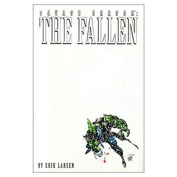 Cover Art for 9781887279833, Savage Dragon: Fallen v. 3 by Erik Larson