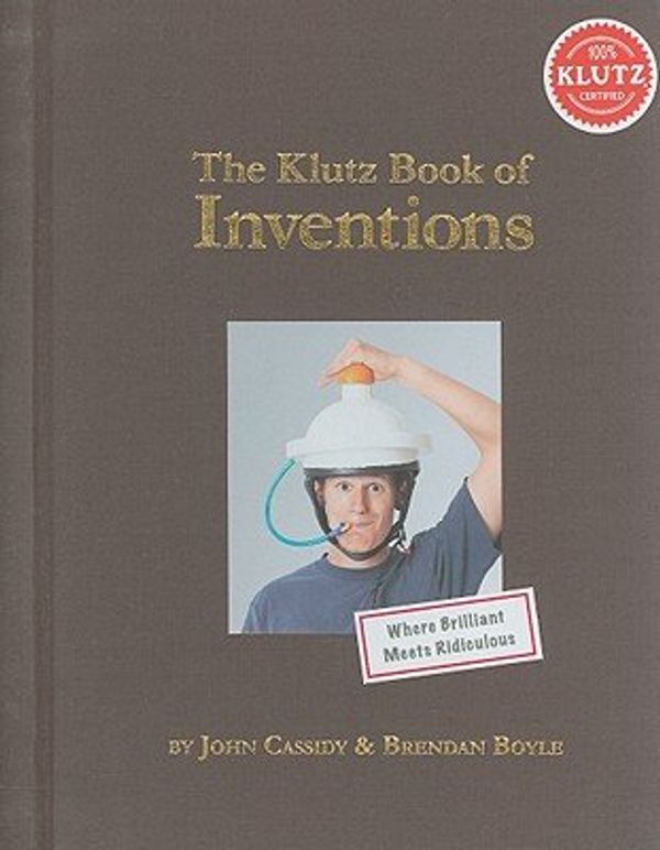 Cover Art for B008KK59KS, The Klutz Book of Inventions   [KLUTZ BK OF INVENTIONS] [Spiral] by JohnCassidy