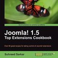 Cover Art for 9781849511803, Joomla! 1.5 Top Extensions Cookbook by Suhreed Sarkar