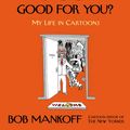 Cover Art for 9780805095913, How About Never-Is Never Good for You? by Bob Mankoff