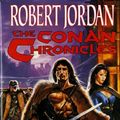 Cover Art for 9780312859299, Conan Chronicles by Robert Jordan
