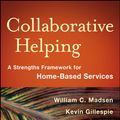 Cover Art for 9781118567630, Collaborative Helping by William C. Madsen