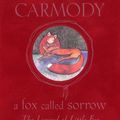 Cover Art for 9780670040940, A Fox Called Sorrow: The Legend of Little Fur by Isobelle Carmody