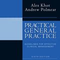 Cover Art for 9780702030536, Practical General Practice by Polmear Dr., Andrew