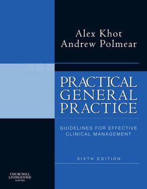 Cover Art for 9780702030536, Practical General Practice by Polmear Dr., Andrew