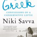 Cover Art for 9781921640834, So Greek: Confessions of a Conservative Leftie by Niki Savva