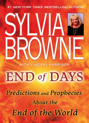 Cover Art for 9780451226891, End of Days by Sylvia Browne, Lindsay Harrison