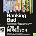 Cover Art for 9780655622857, Banking Bad by Adele Ferguson