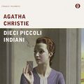Cover Art for 9788804307679, Dieci Piccoli Indiani (Oscar Classici Moderni) (Italian Edition) by Agatha Christie