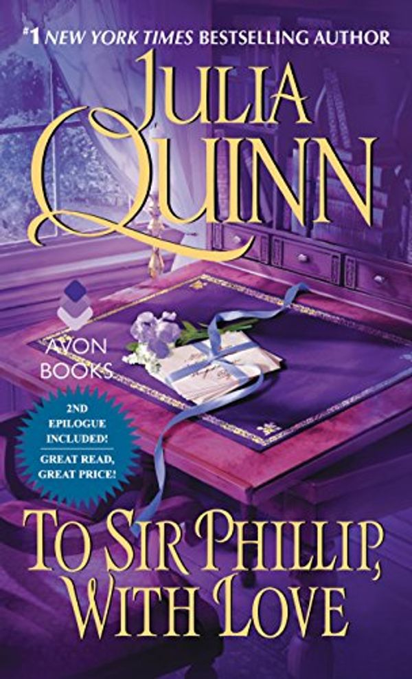 Cover Art for B00U6SFUVK, To Sir Phillip, With Love With 2nd Epilogue by Julia Quinn