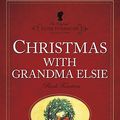 Cover Art for 9781598564143, Christmas with Grandma Elsie by Finley, Martha