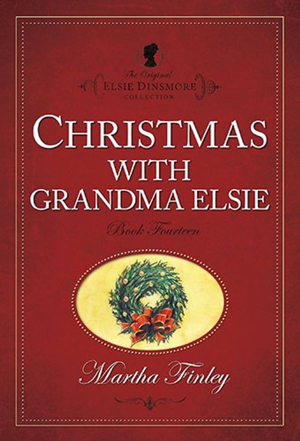 Cover Art for 9781598564143, Christmas with Grandma Elsie by Martha Finley