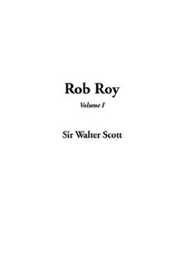 Cover Art for 9781404355804, Rob Roy, V1 by Sir Walter Scott