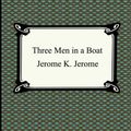 Cover Art for 9781420925623, Three Men in a Boat by Jerome K. Jerome