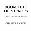 Cover Art for 9781401382810, Room Full of Mirrors by Charles R Cross