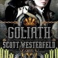 Cover Art for 9781416971788, Goliath by Scott Westerfeld
