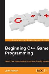 Cover Art for 9781786466198, Beginning C++ Game Programming by John Horton